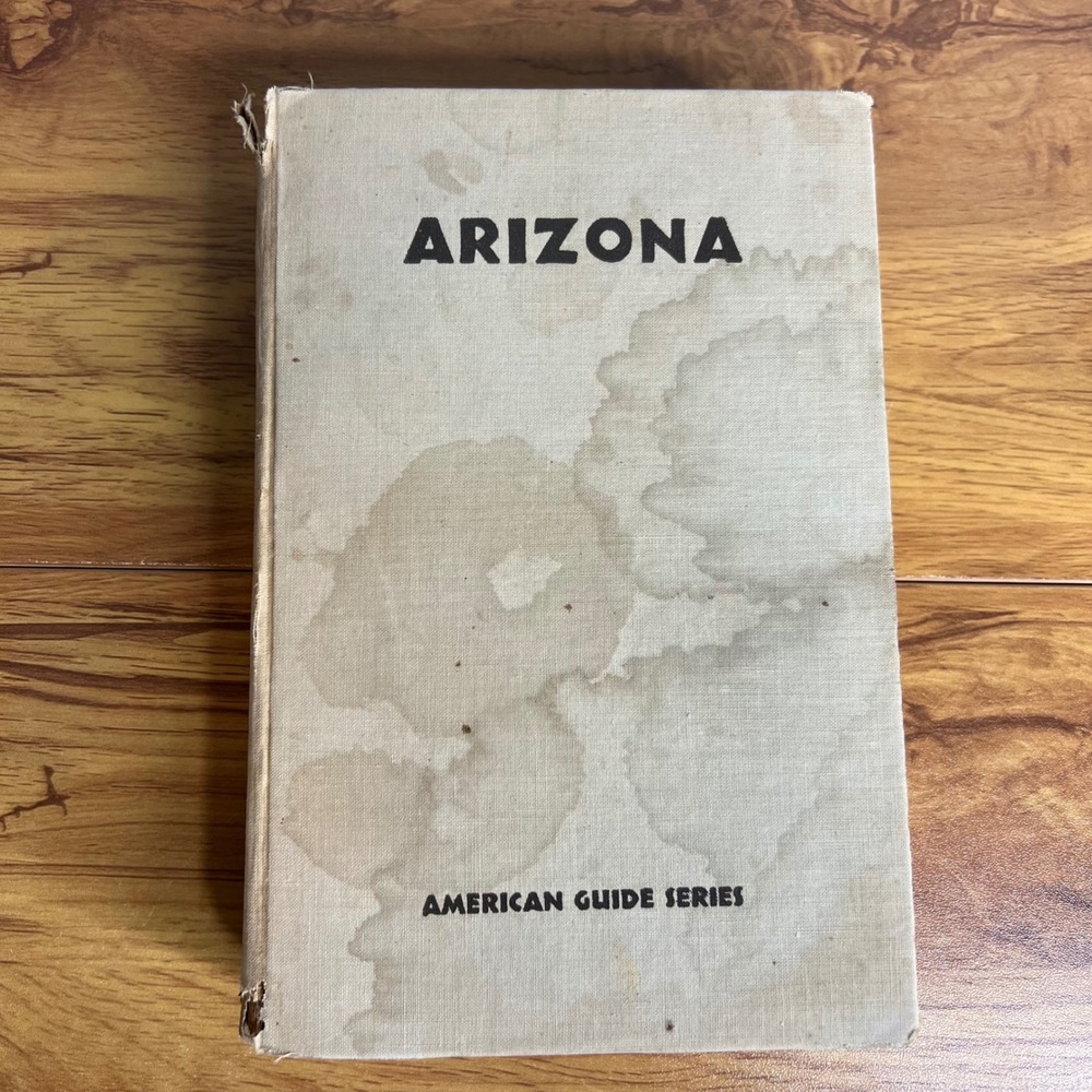 Arizona American Guide Series Book 1947 AZ Writers Project Illustrated Photos